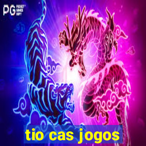 tio cas jogos